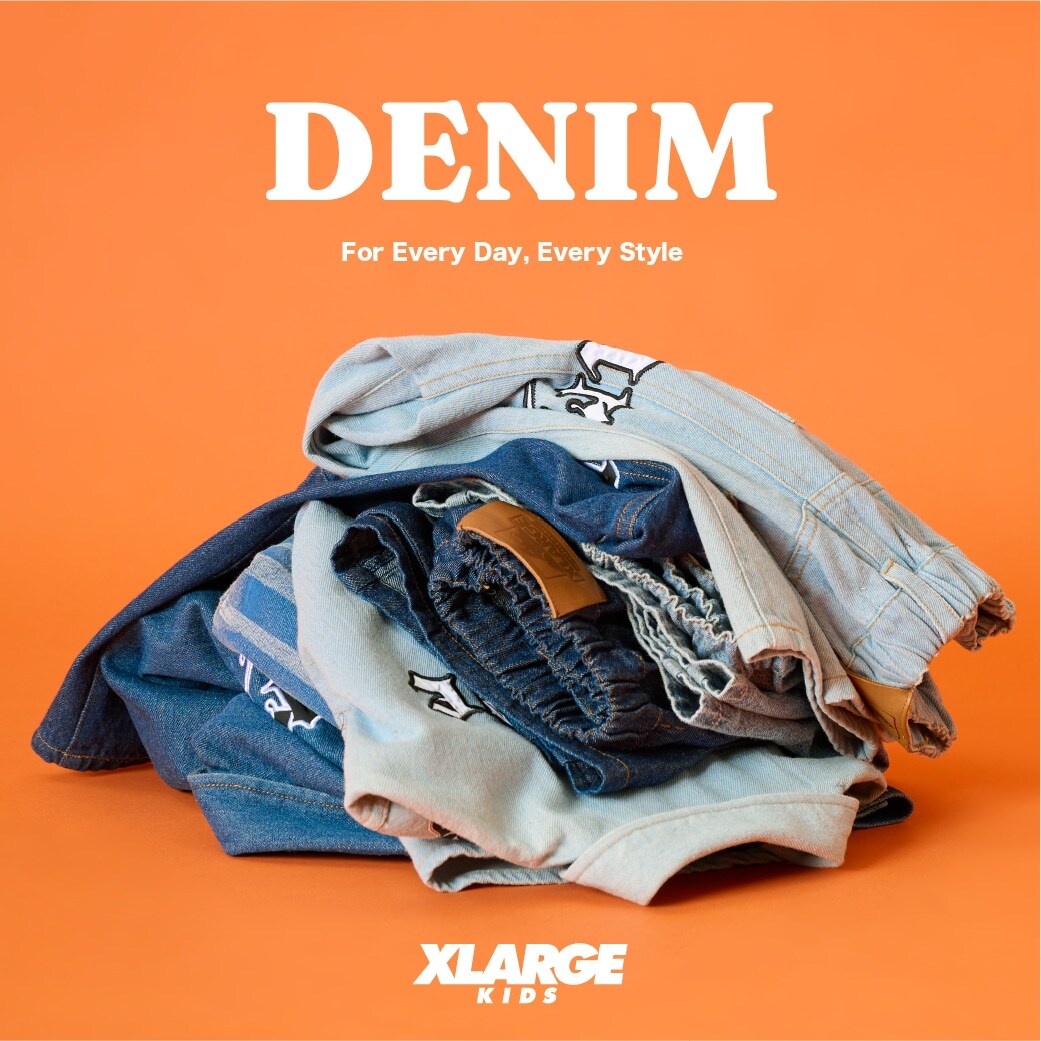 XLARGE KIDS 春のおすすめデニムアイテム！